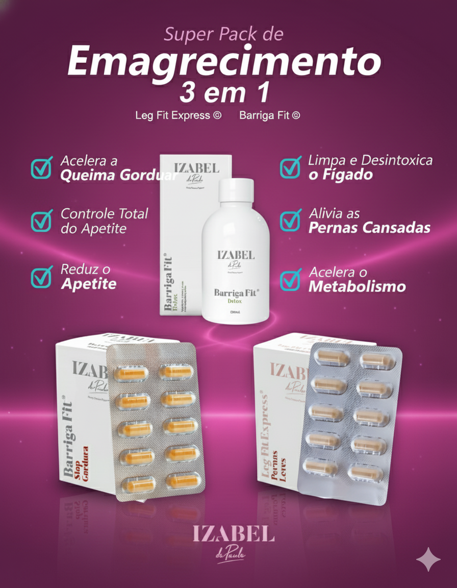 Tres produtos para: Emagrecer, Reduzir  Celulite, Lipedema.